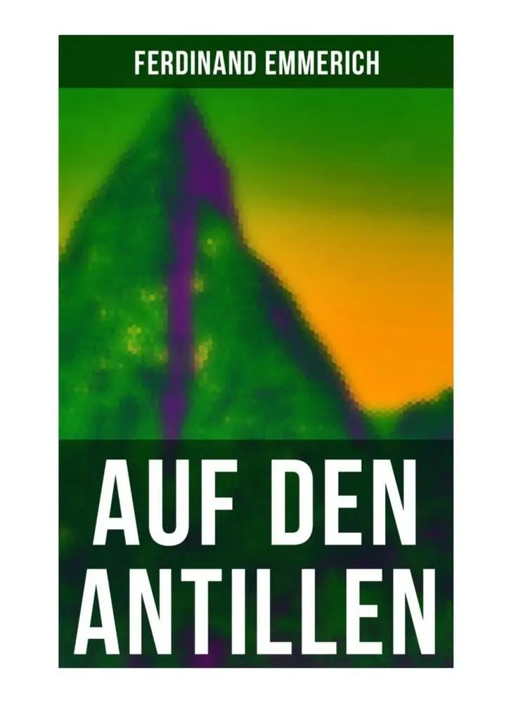 Cover: 9788027264537 | Auf den Antillen | Ferdinand Emmerich | Taschenbuch | Deutsch