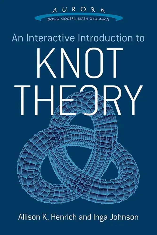 Cover: 9780486804637 | An Interactive Introduction to Knot Theory | Inga Johnson (u. a.)