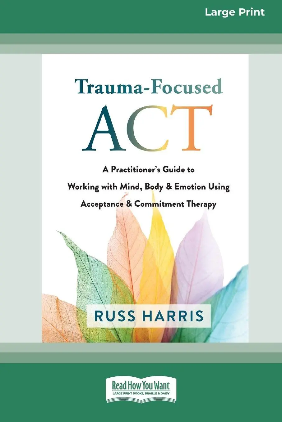 Cover: 9781038774637 | Trauma-Focused ACT | Russ Harris | Taschenbuch | Englisch | 2022