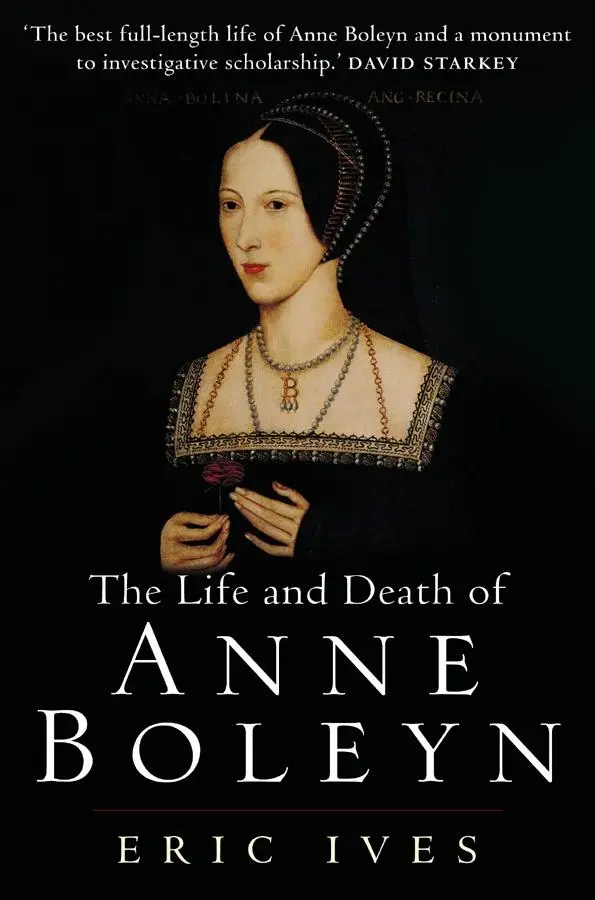 Cover: 9781405134637 | The Life and Death of Anne Boleyn | 'The Most Happy' | Ives | Buch