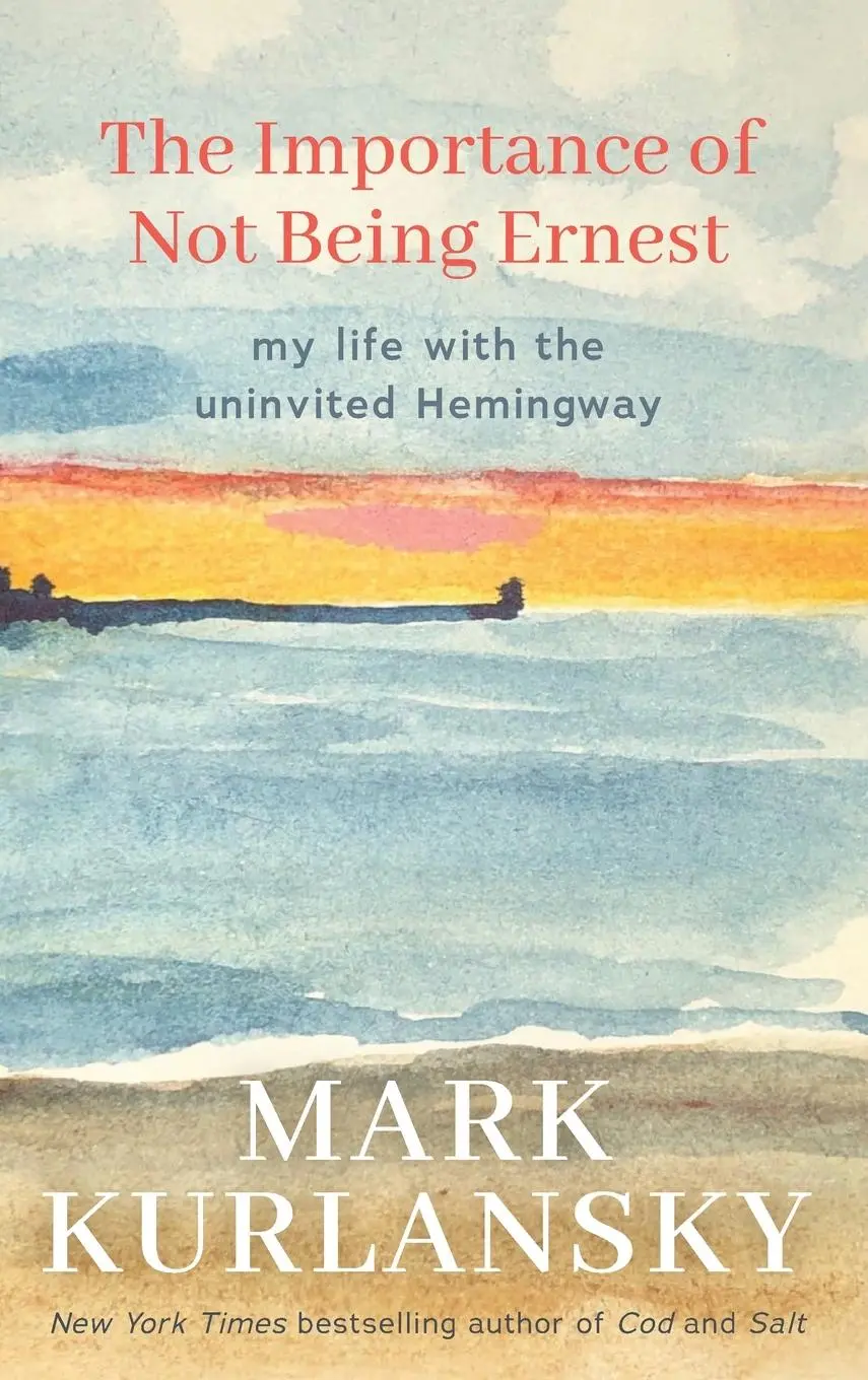 Cover: 9781642504637 | The Importance of Not Being Ernest | Mark Kurlansky | Buch | Gebunden