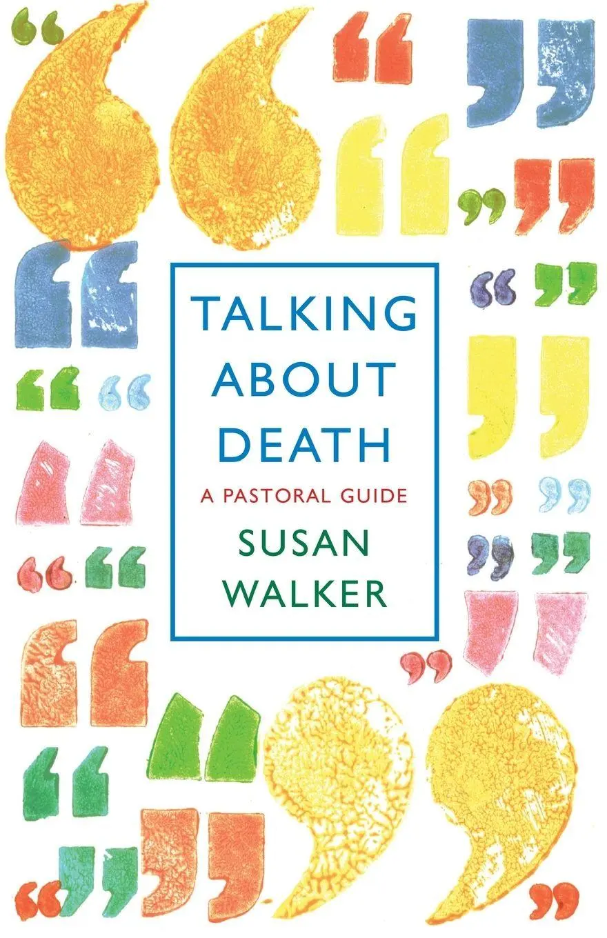Cover: 9781786224637 | Talking About Death | A pastoral guide | Susan Walker | Taschenbuch