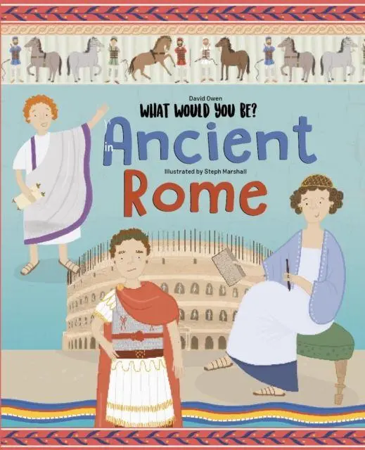 Cover: 9781912944637 | WHAT WOULD YOU BE IN ANCIENT ROME? | David Owen | Buch | Gebunden