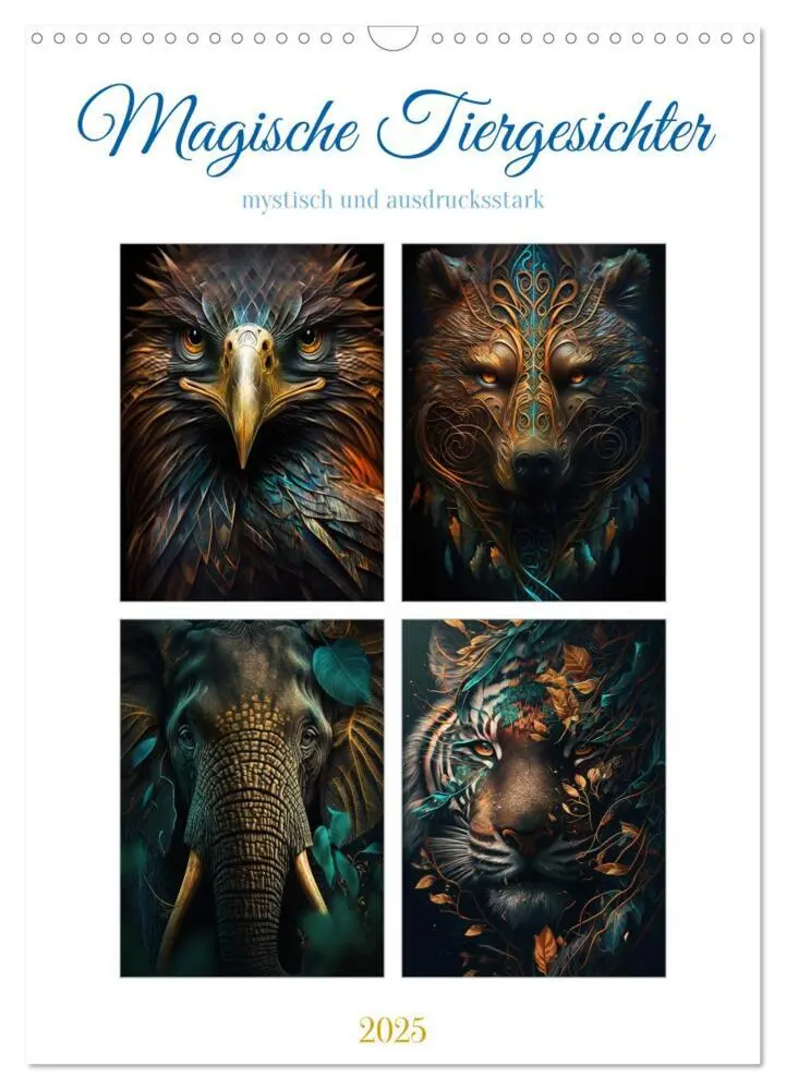 Cover: 9783435874637 | Magische Tiergesichter (Wandkalender 2025 DIN A3 hoch), CALVENDO...