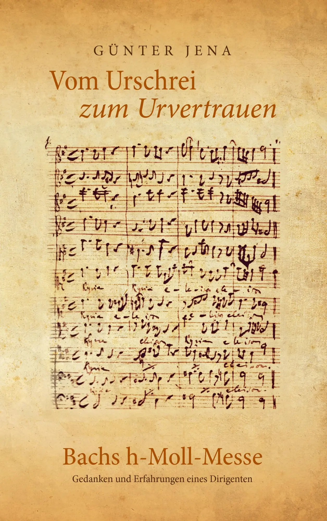 Cover: 9783744824637 | Vom Urschrei zum Urvertauen - Bachs h-Moll-Messe | Günter Jena | Buch