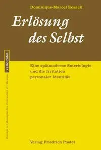 Cover: 9783791734637 | Erlösung des Selbst | Dominique-Marcel Kosack | Taschenbuch | 352 S.