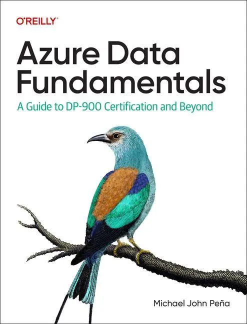 Cover: 9781098164737 | Azure Data Fundamentals | A Guide to DP-900 Certification and Beyond