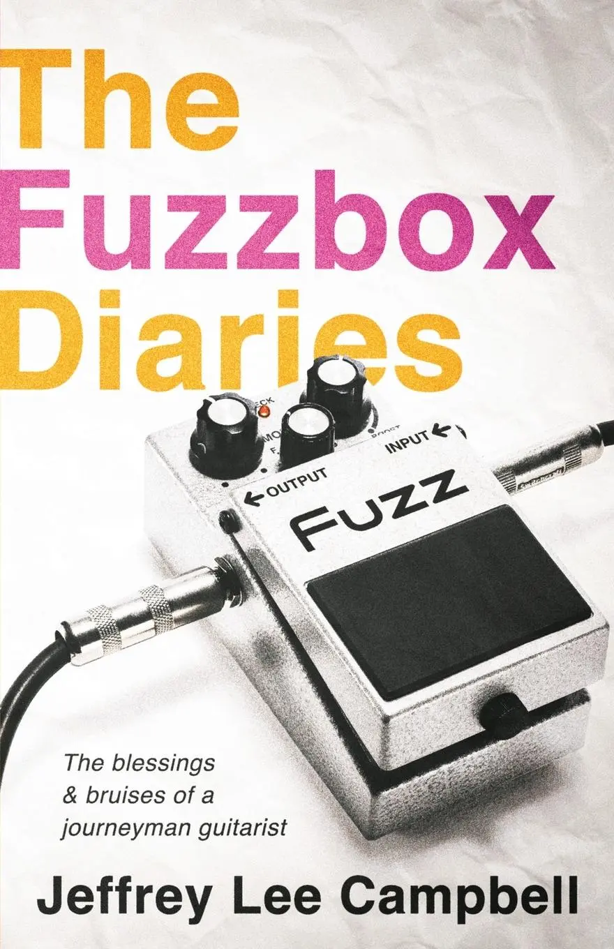 Cover: 9781950794737 | The Fuzzbox Diaries | Jeffrey Lee Campbell | Taschenbuch | Englisch