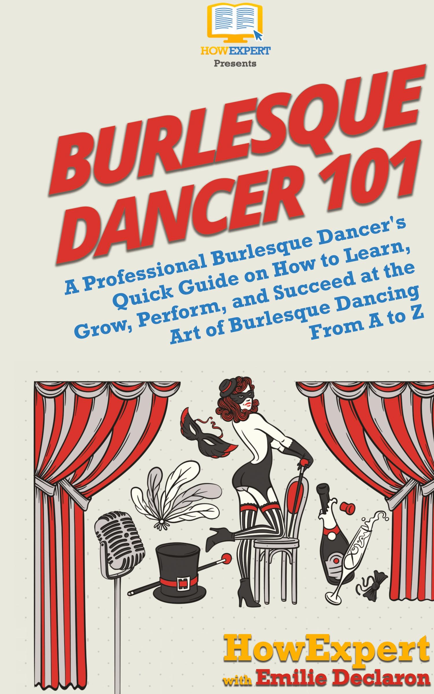 Cover: 9781950864737 | Burlesque Dancer 101 | Howexpert (u. a.) | Buch | Englisch | 2020