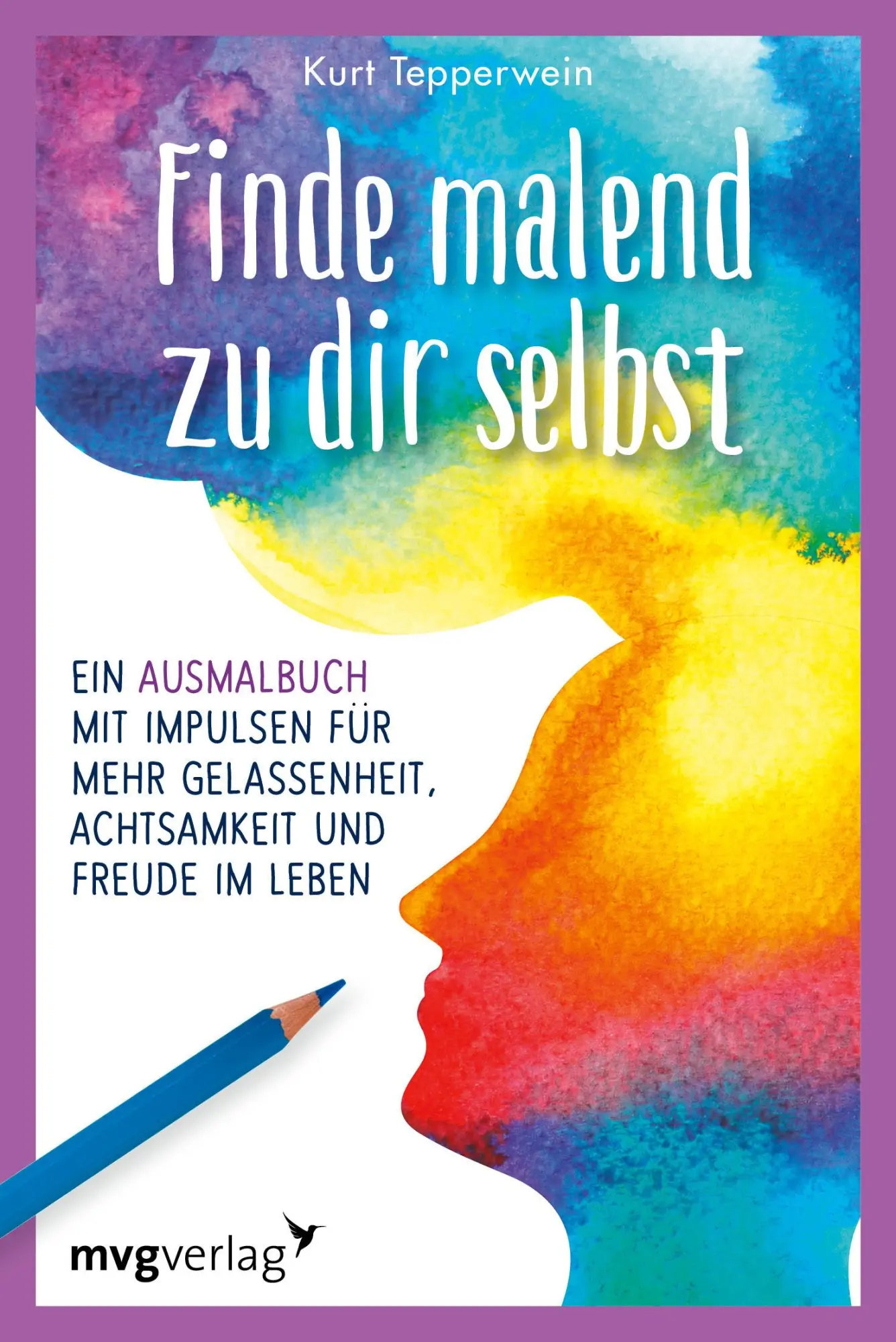 Cover: 9783747404737 | Finde malend zu dir selbst | Kurt Tepperwein | Taschenbuch | 96 S.