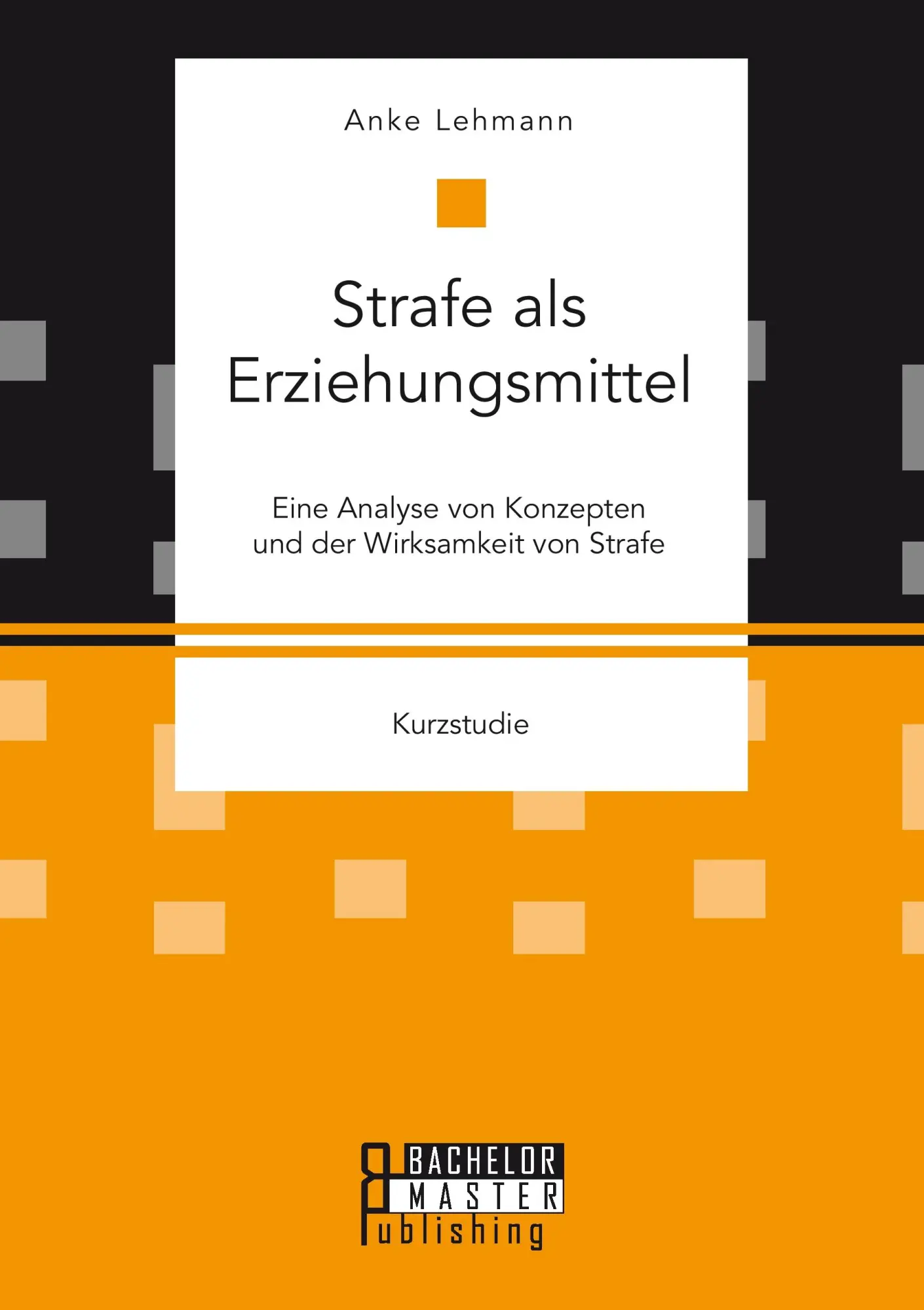Cover: 9783958204737 | Strafe als Erziehungsmittel: Eine Analyse von Konzepten und der...