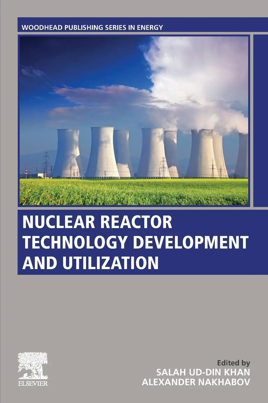 Cover: 9780128184837 | Nuclear Reactor Technology Development and Utilization | Khan (u. a.)