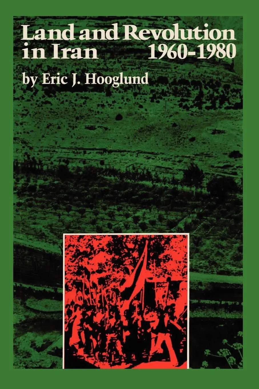 Cover: 9780292744837 | Land and Revolution in Iran, 1960-1980 | Eric J. Hooglund | Buch