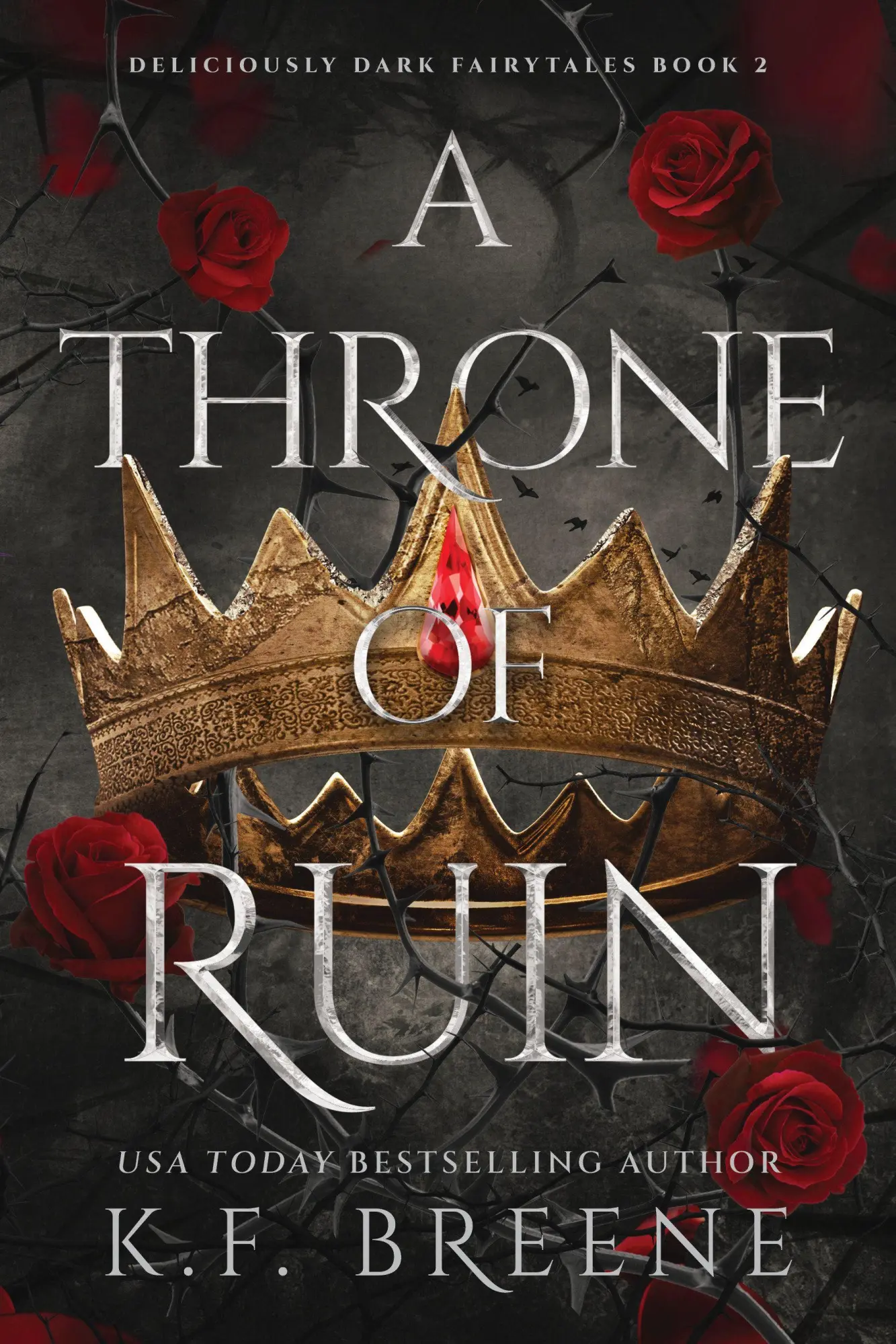 Cover: 9781638934837 | A Throne of Ruin | Deliciously Dark Fairytales, Book 2 | K. F. Breene