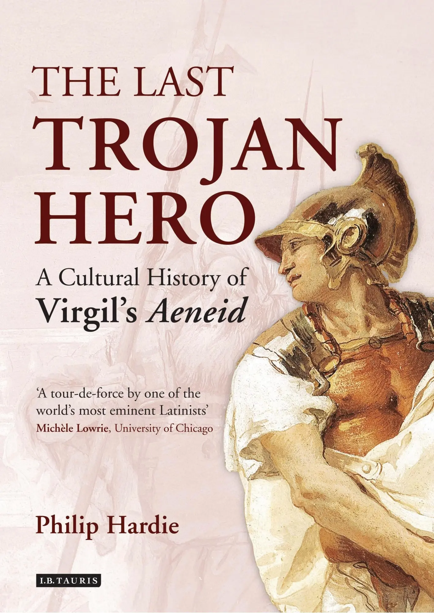 Cover: 9781784534837 | The Last Trojan Hero | A Cultural History of Virgil's Aeneid | Hardie