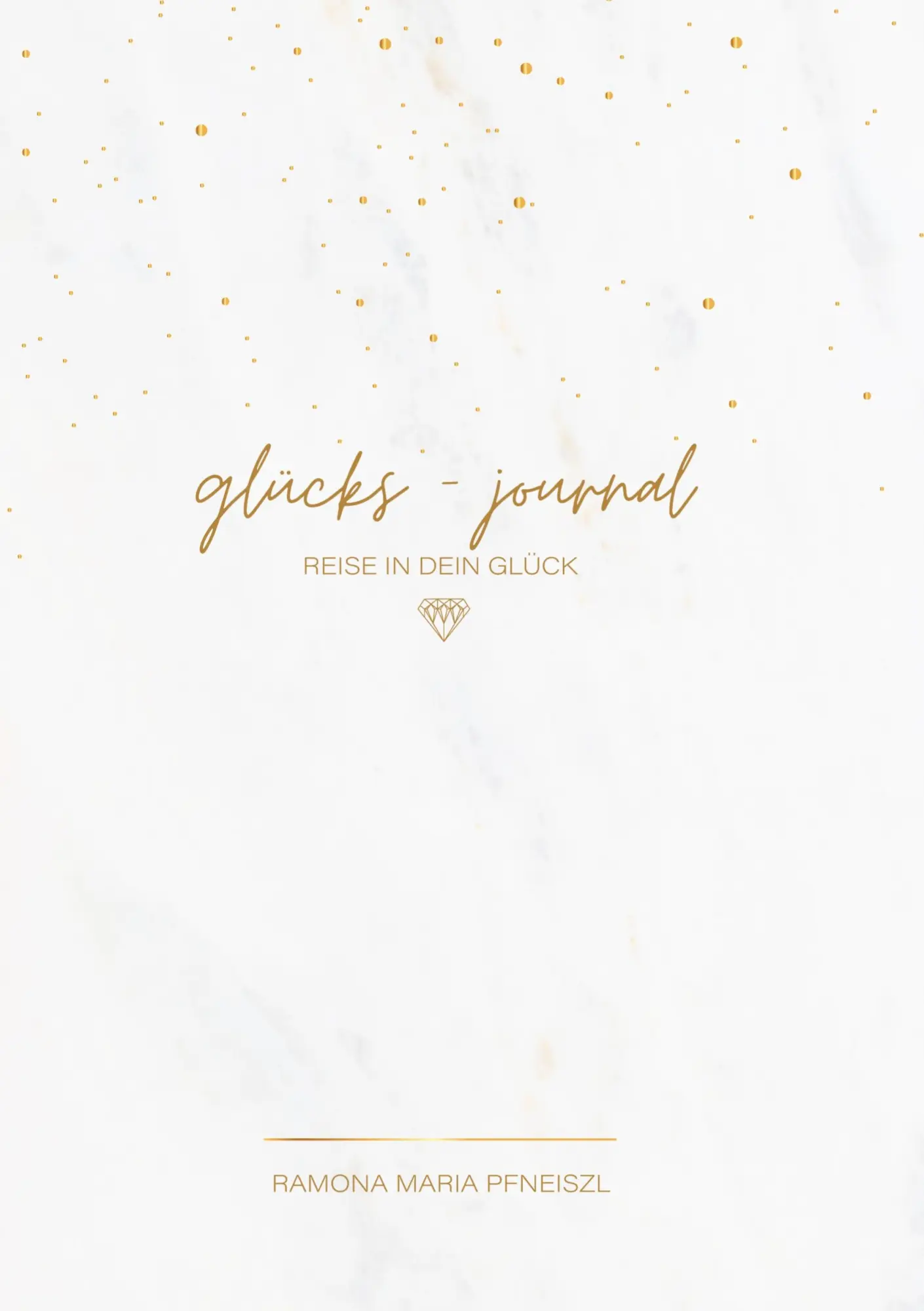 Cover: 9783347504837 | glücks-journal | Reise in dein Glück | Ramona Pfneiszl | Taschenbuch