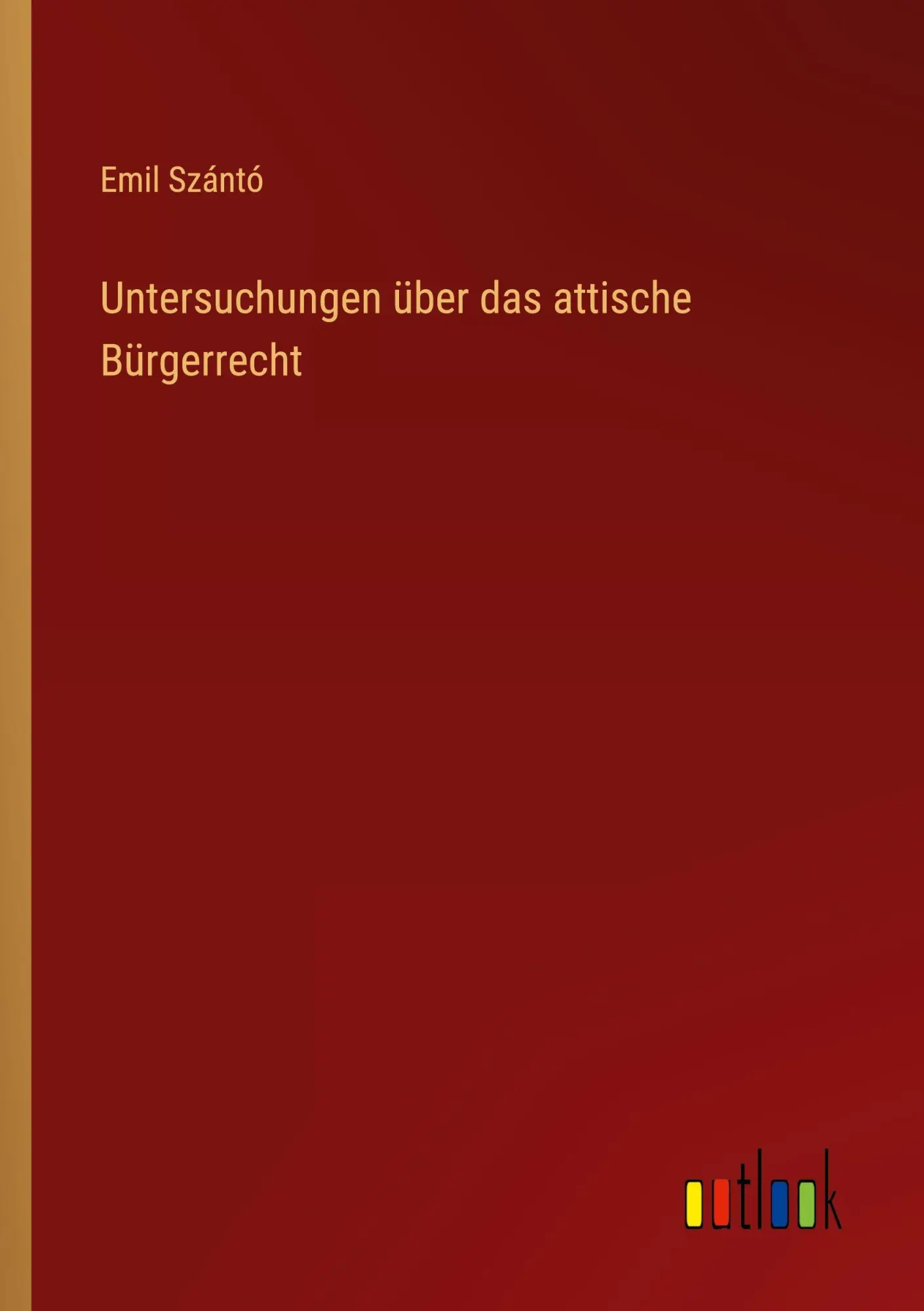 Untersuchungen über das attische Bürgerrecht