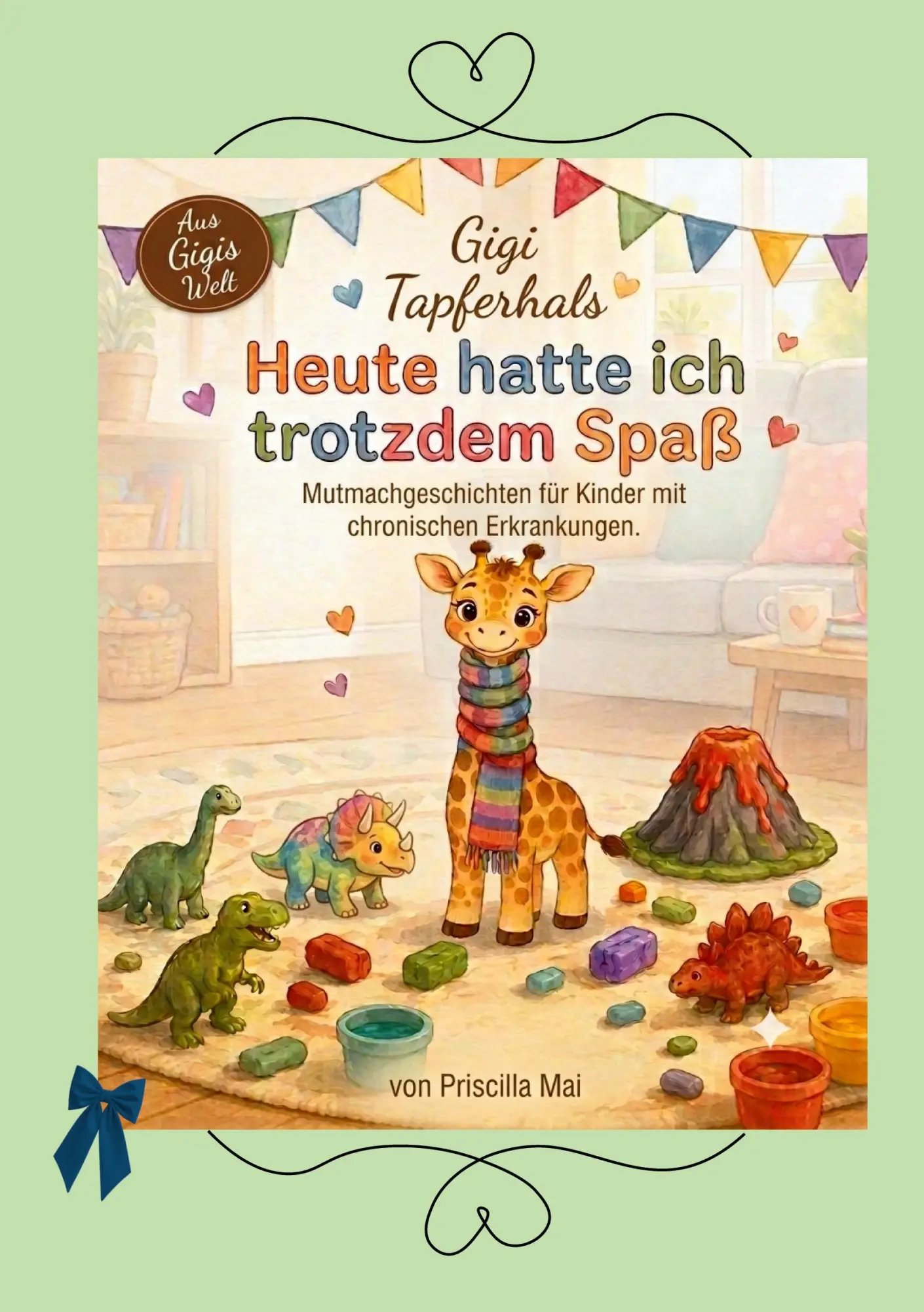 Cover: 9783695784837 | Gigi Tapferhals | Heute hatte ich trotzdem Spaß | Priscilla Mai | Buch