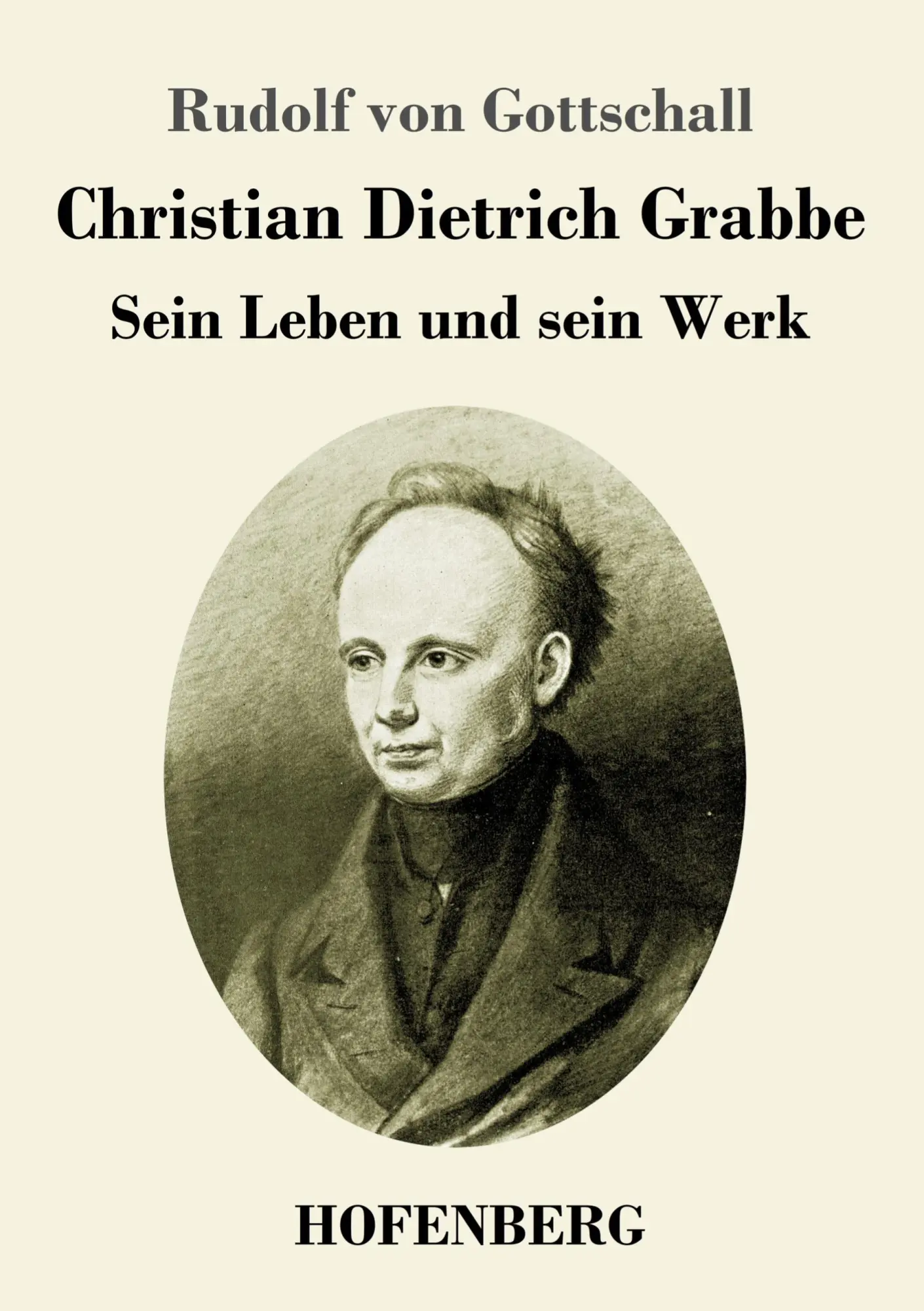 Cover: 9783743744837 | Christian Dietrich Grabbe | Sein Leben und sein Werk | Gottschall