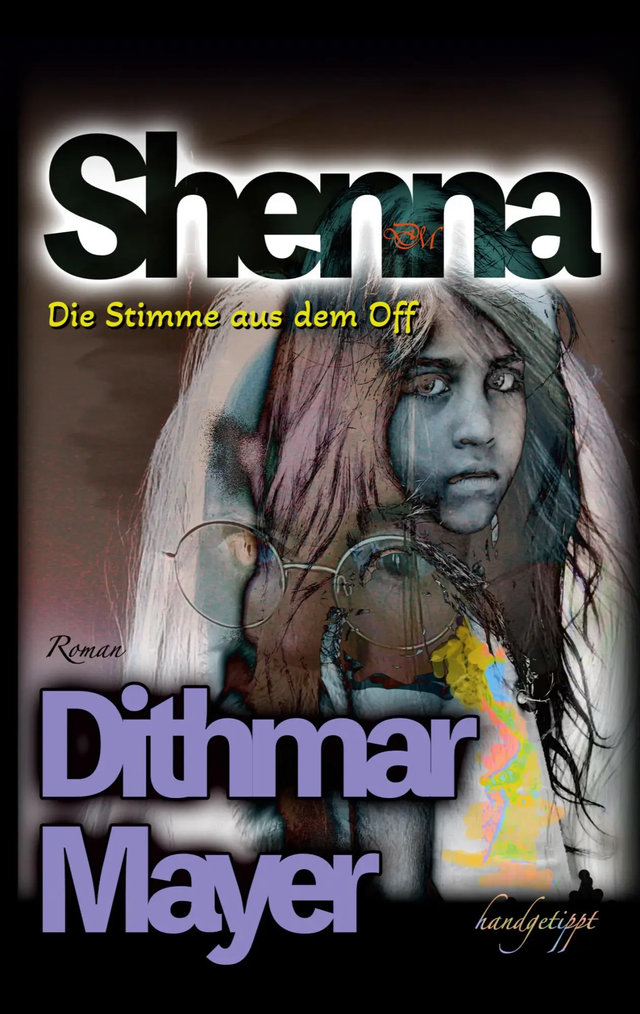 Cover: 9783754324837 | Shenna | Die Stimme aus dem Off | Dithmar Mayer | Taschenbuch | 340 S.