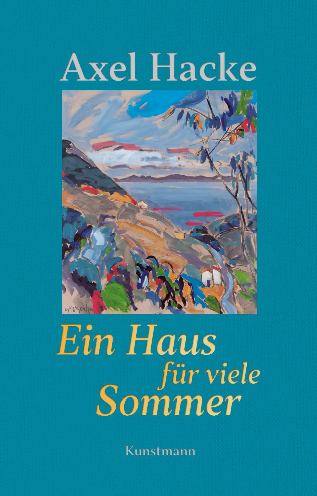 Cover: 9783956144837 | Ein Haus für viele Sommer | Axel Hacke | Buch | 285 S. | Deutsch