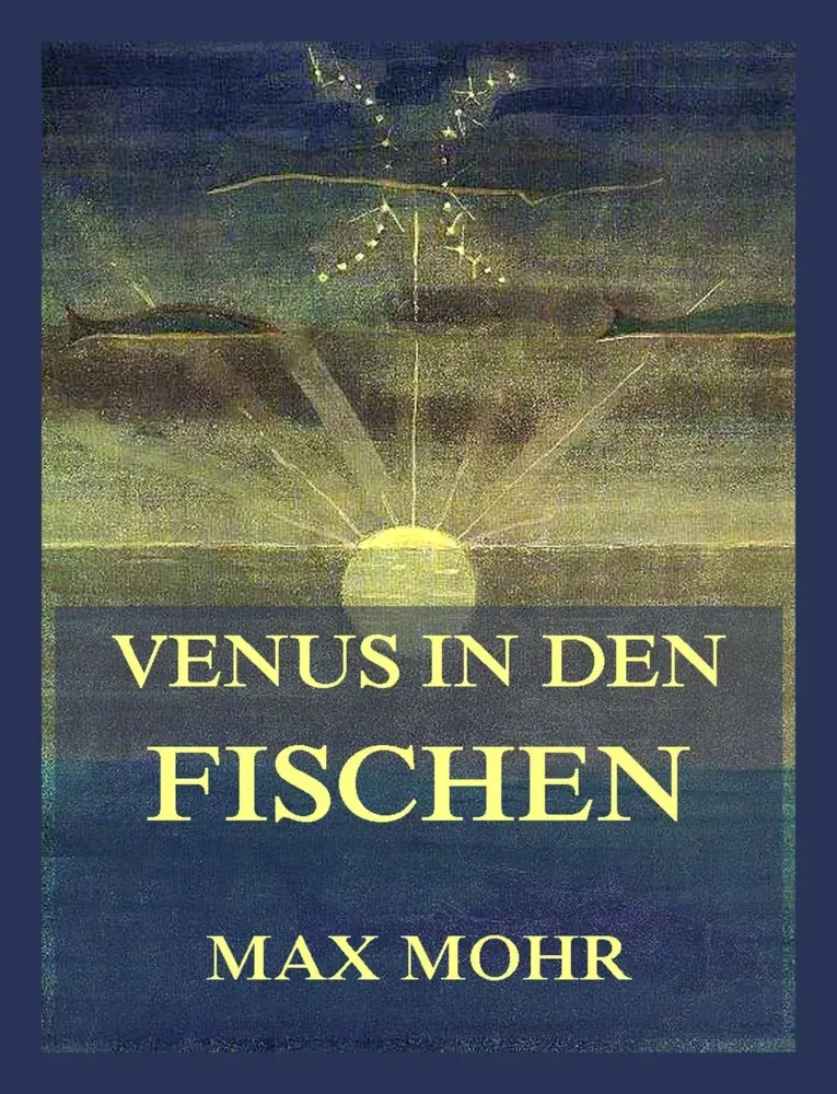 Cover: 9783988684837 | Venus in den Fischen | Max Mohr | Taschenbuch | 180 S. | Deutsch
