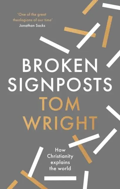 Cover: 9780281084937 | Broken Signposts | How Christianity Explains the World | Tom Wright