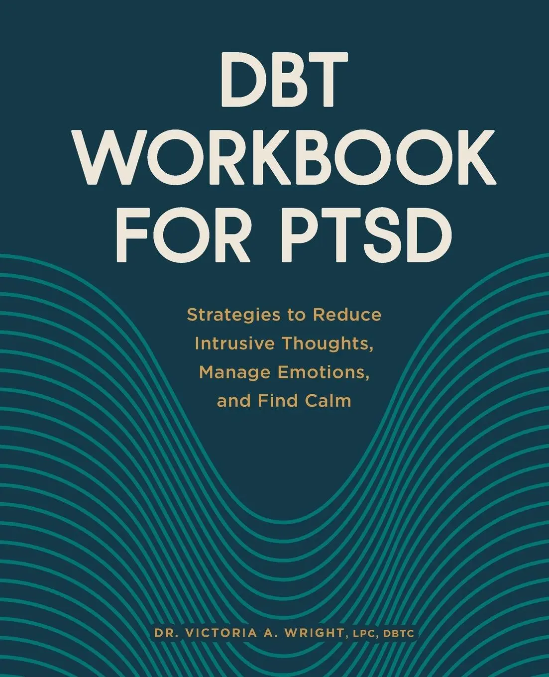 Cover: 9781638784937 | DBT Workbook for PTSD | Victoria A. Wright | Taschenbuch | Englisch