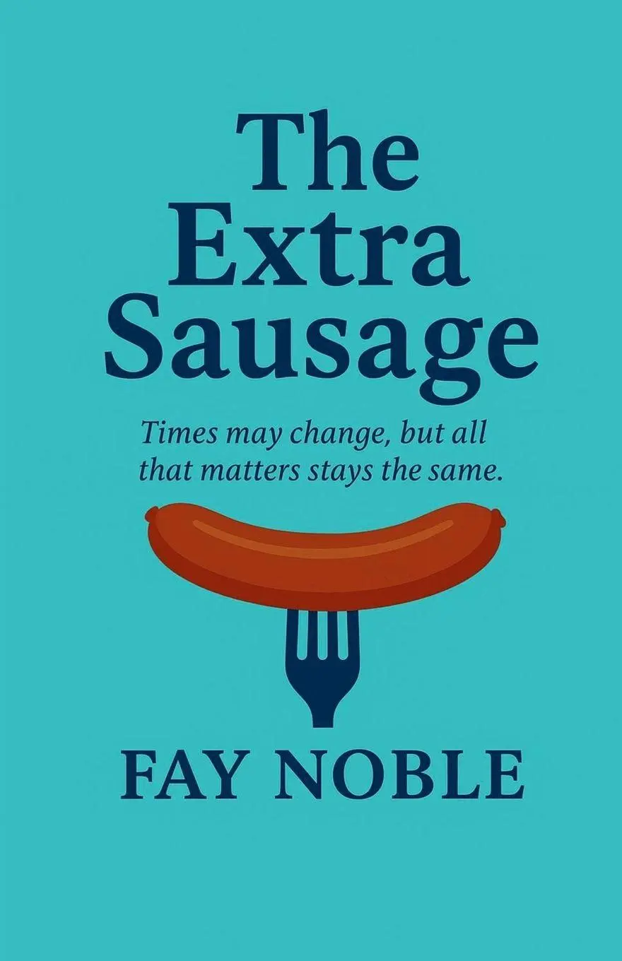 Cover: 9781918264937 | The Extra Sausage | Fay Noble | Taschenbuch | Englisch | 2025