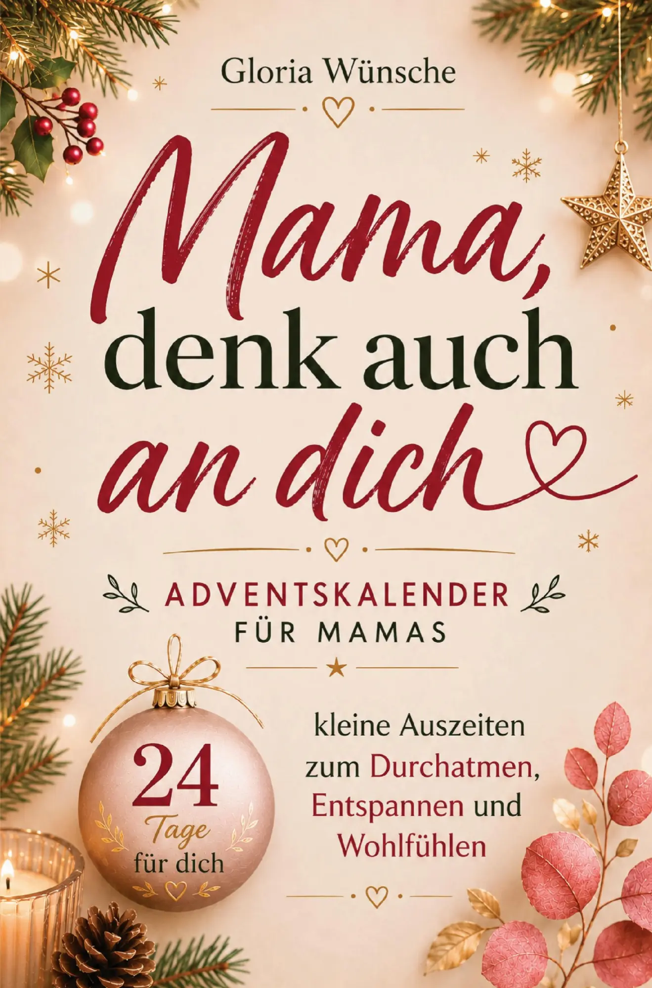 Cover: 9783910734937 | Mama, denk auch an dich | Gloria Wünsche | Taschenbuch | Deutsch