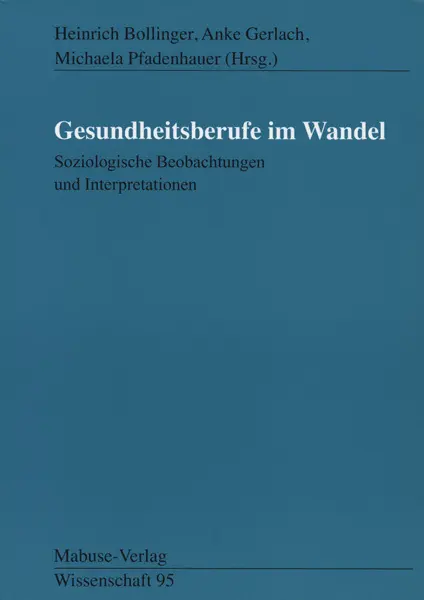 Cover: 9783935964937 | Gesundheitsberufe im Wandel | Heinrich Bollinger (u. a.) | Taschenbuch