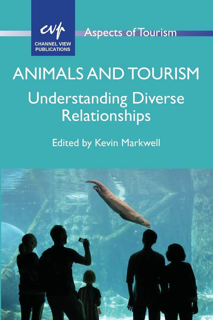 Cover: 9781845415037 | Animals and Tourism | Understanding Diverse Relationships | Markwell