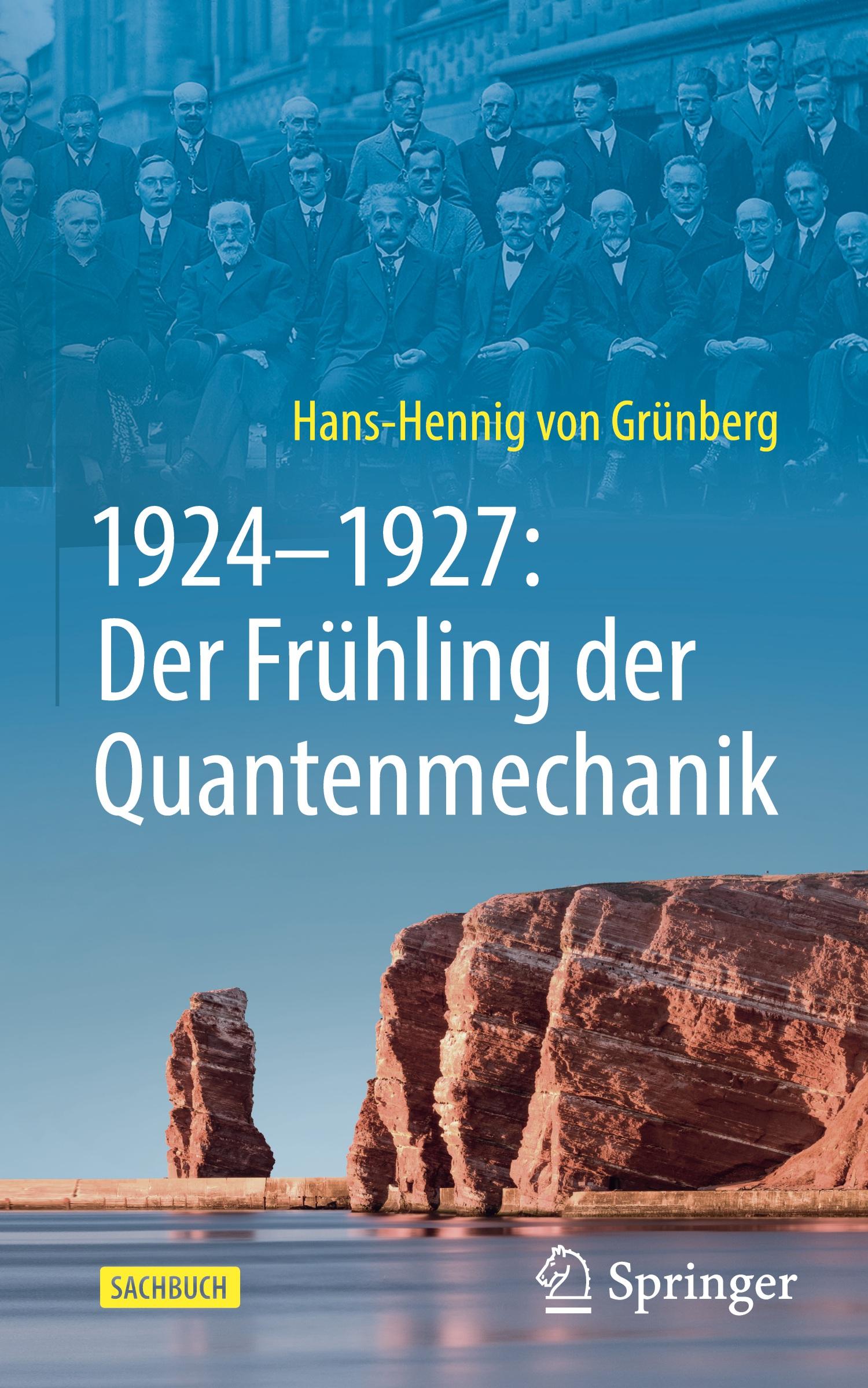 Cover: 9783662685037 | 1924-1927: Der Frühling der Quantenmechanik | Hans-Hennig von Grünberg