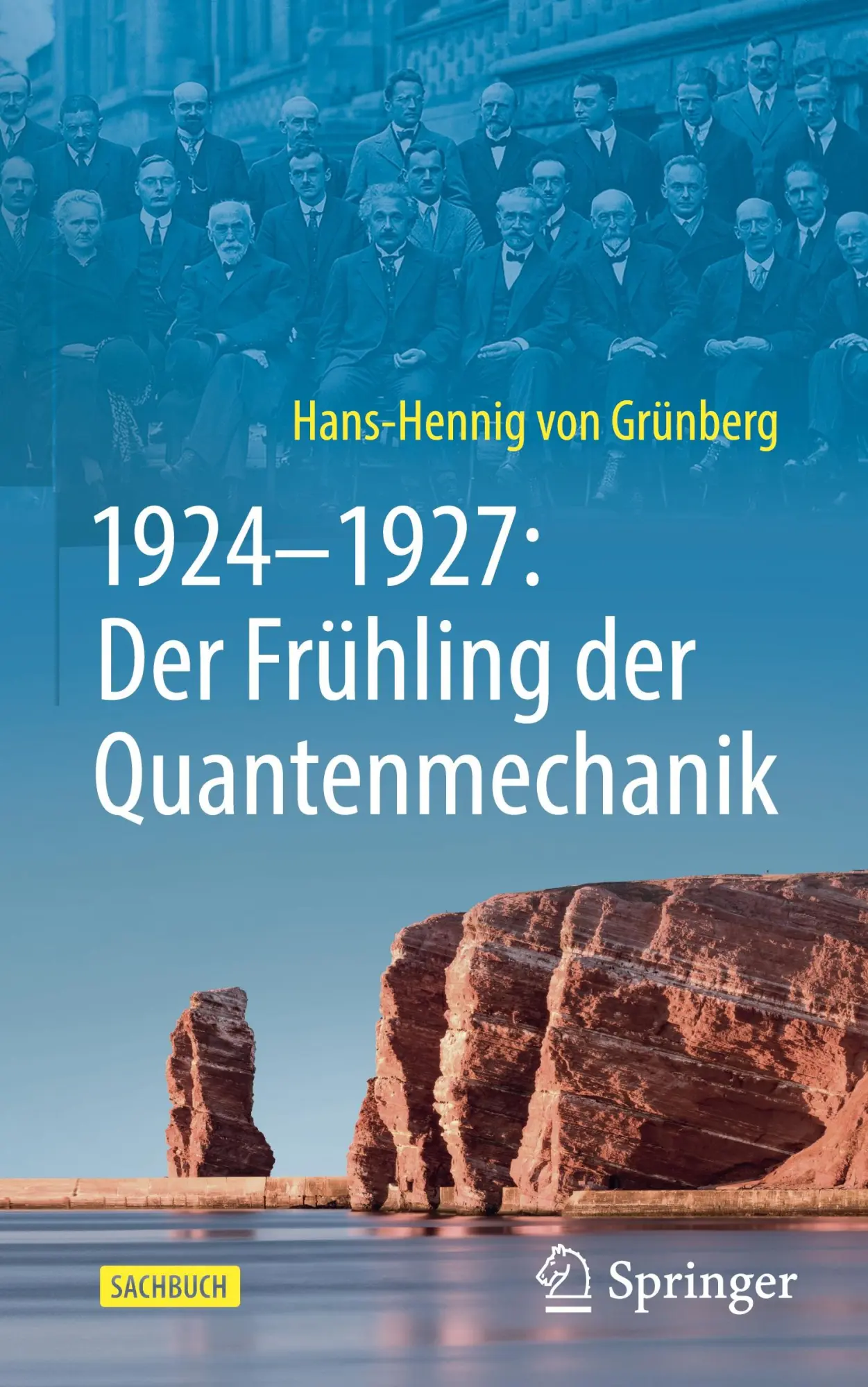 Cover: 9783662685037 | 1924-1927: Der Frühling der Quantenmechanik | Hans-Hennig von Grünberg
