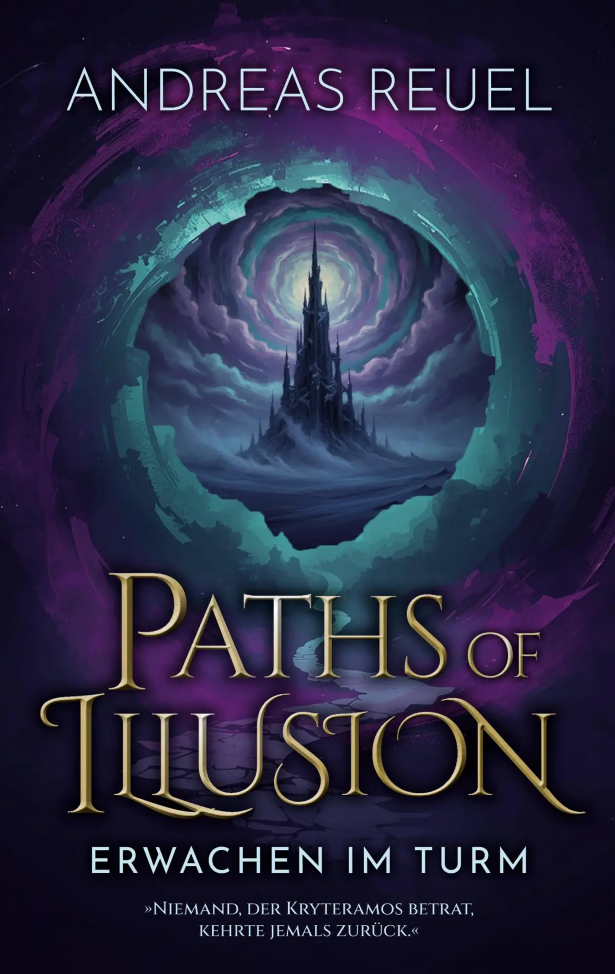 Cover: 9783695735037 | Paths of Illusion | Erwachen im Turm | Andreas Reuel | Taschenbuch