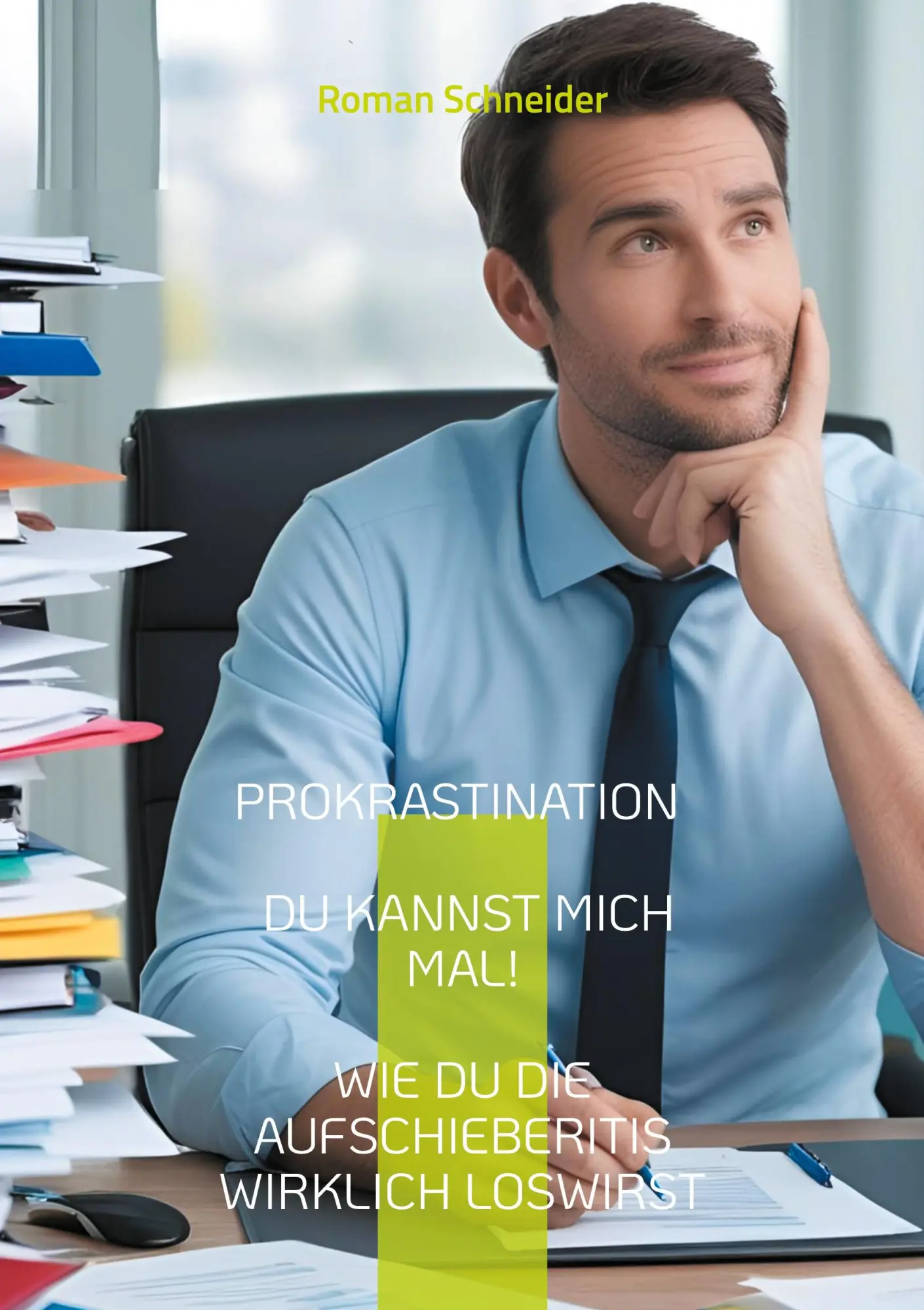 Cover: 9783819265037 | Prokrastination - Du kannst mich mal! | Roman Schneider | Taschenbuch