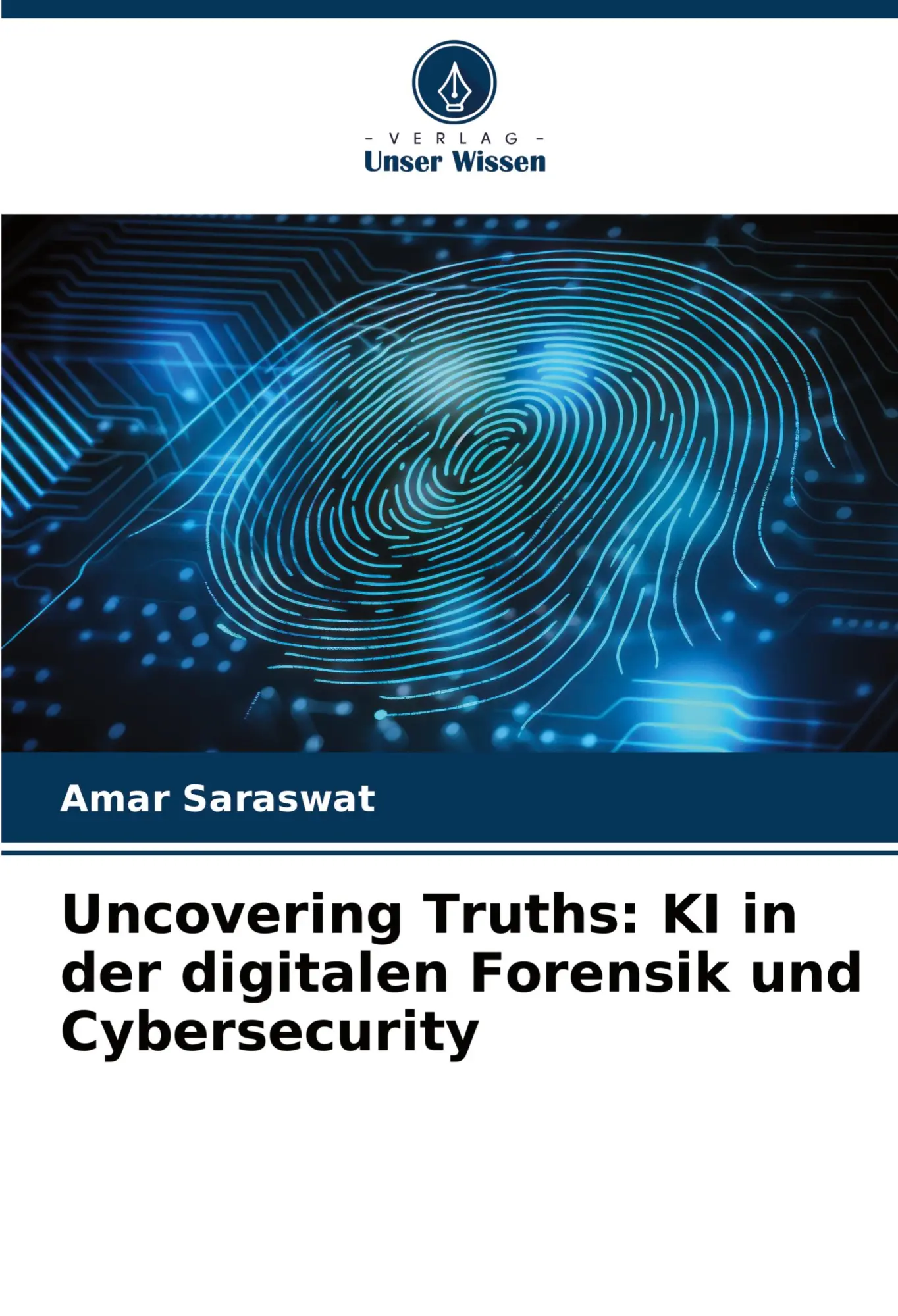 Cover: 9786207425037 | Uncovering Truths: KI in der digitalen Forensik und Cybersecurity