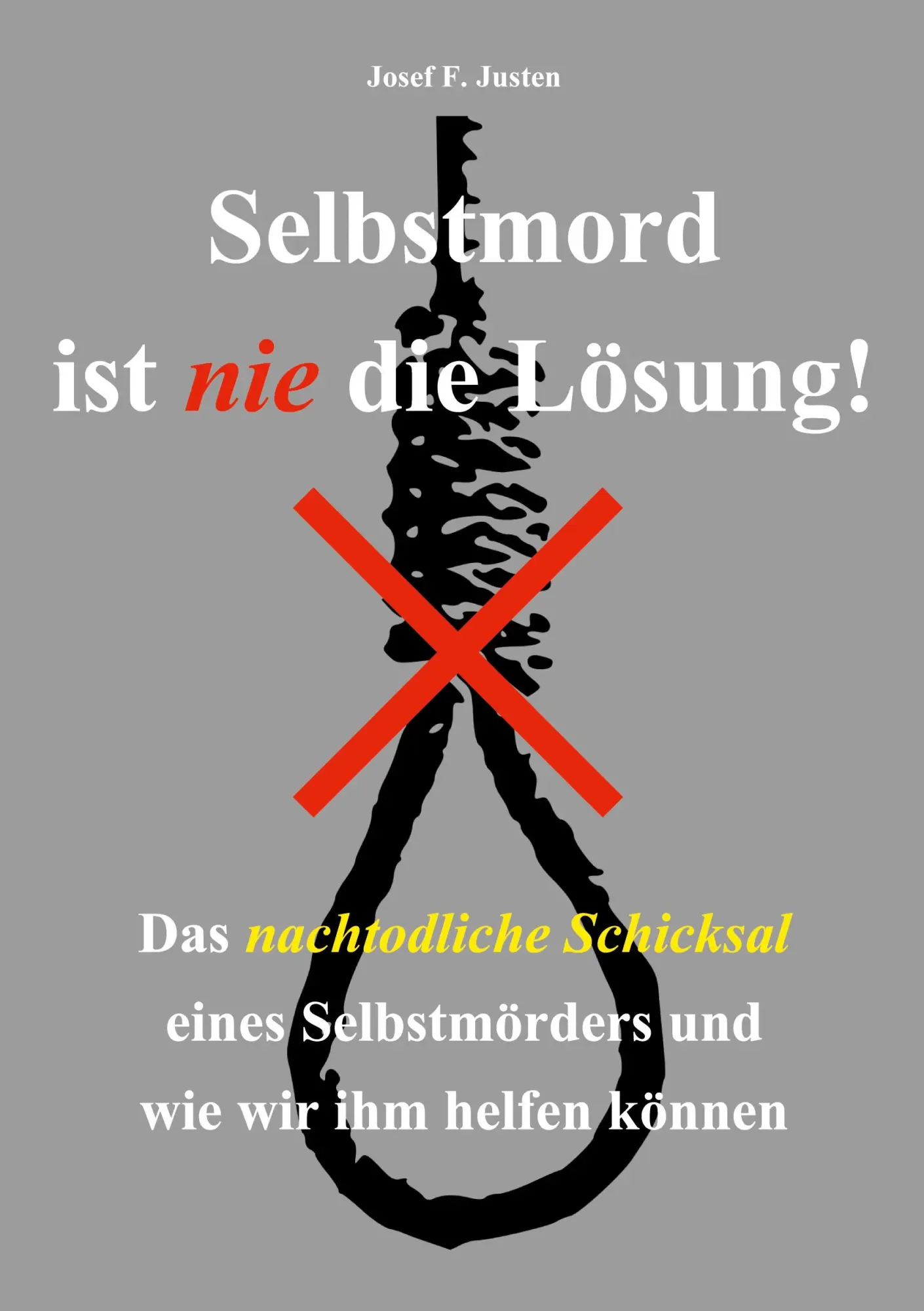 Cover: 9783695105137 | Selbstmord ist nie die Lösung! | Josef F. Justen | Taschenbuch | 96 S.