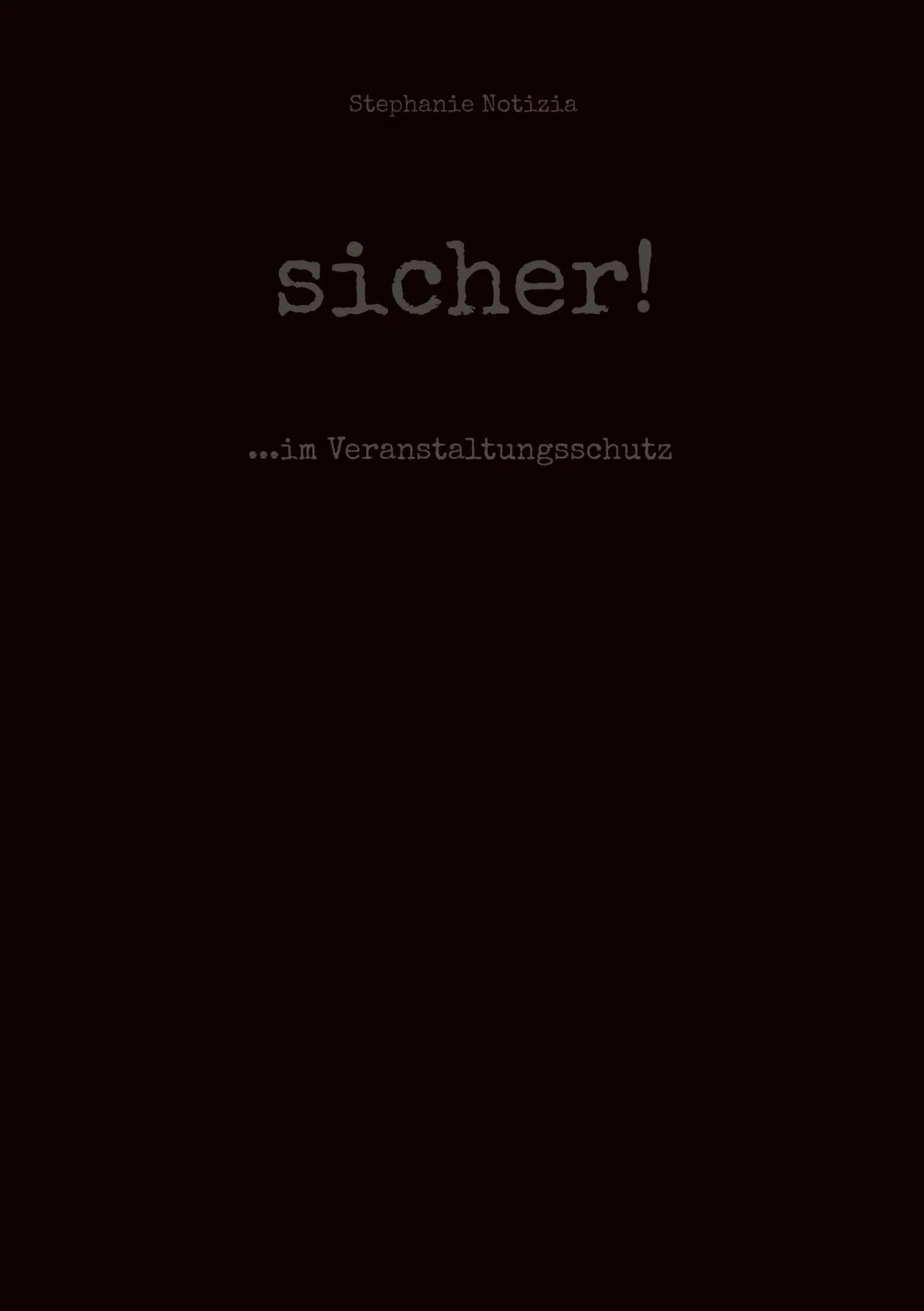 Cover: 9783758325137 | sicher! | ...im Veranstaltungsschutz | Stephanie Notizia | Taschenbuch