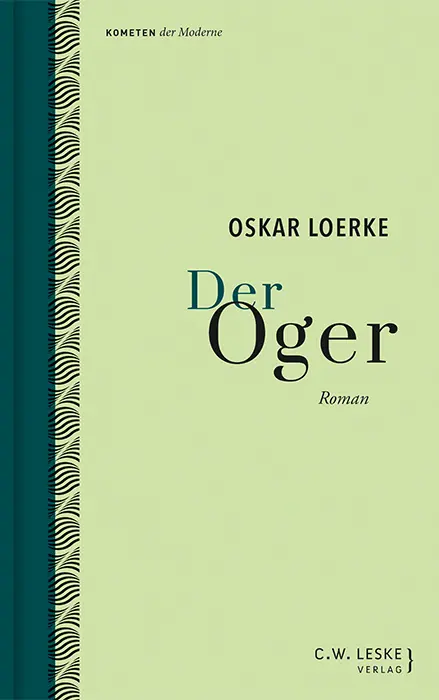 Cover: 9783946595137 | Der Oger | Oskar Loerke | Buch | Mit Lesebändchen | 456 S. | Deutsch