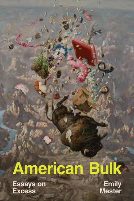 Cover: 9781324035237 | American Bulk | Essays on Excess | Emily Mester | Taschenbuch | 2024
