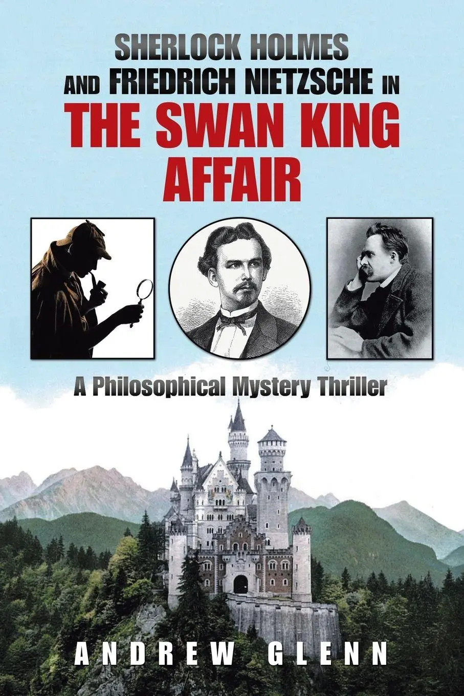 Cover: 9781664155237 | Sherlock Holmes and Friedrich Nietzsche in the Swan King Affair | Buch