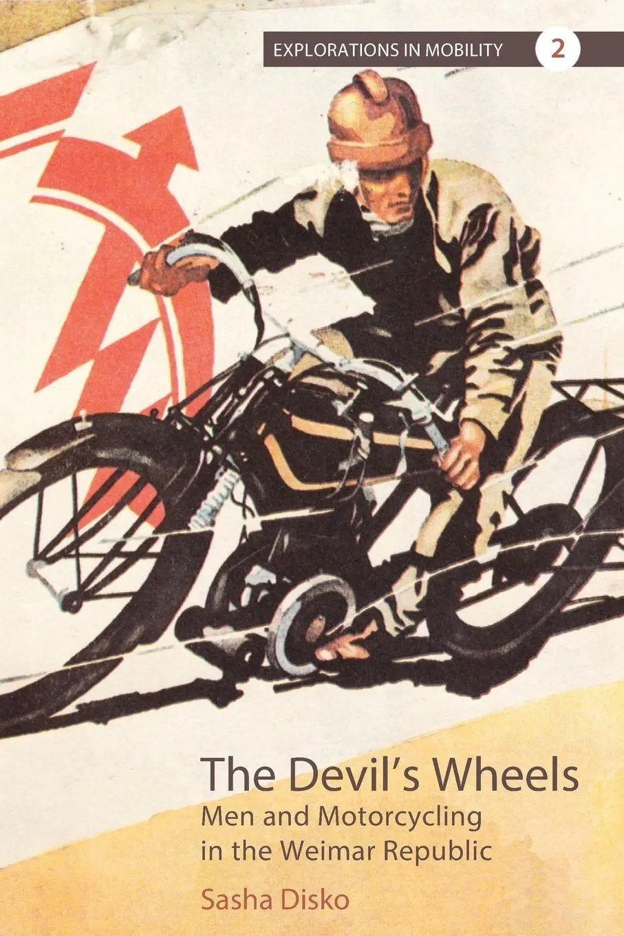 Cover: 9781789205237 | The Devil's Wheels | Men and Motorcycling in the Weimar Republic