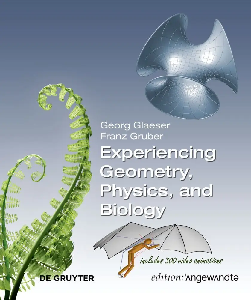 Cover: 9783111365237 | Experiencing Geometry, Physics, and Biology | Georg Glaeser (u. a.)