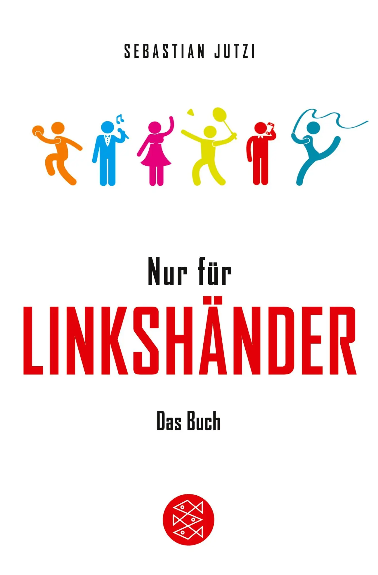 Cover: 9783596195237 | Nur für Linkshänder | Das Buch | Sebastian Jutzi | Taschenbuch | 2014