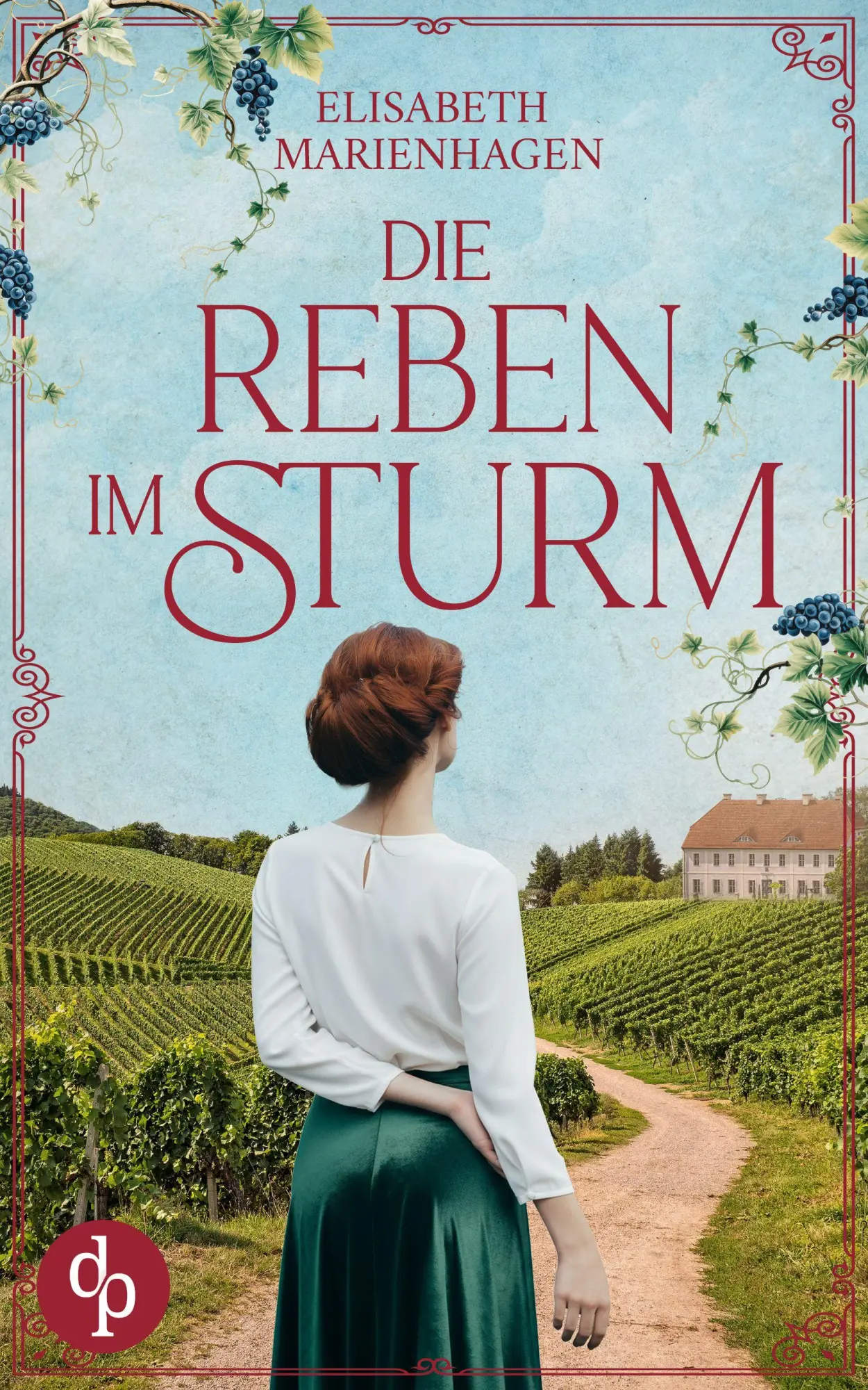 Cover: 9783690905237 | Die Reben im Sturm Ein bewegender historischer Liebesroman aus der...