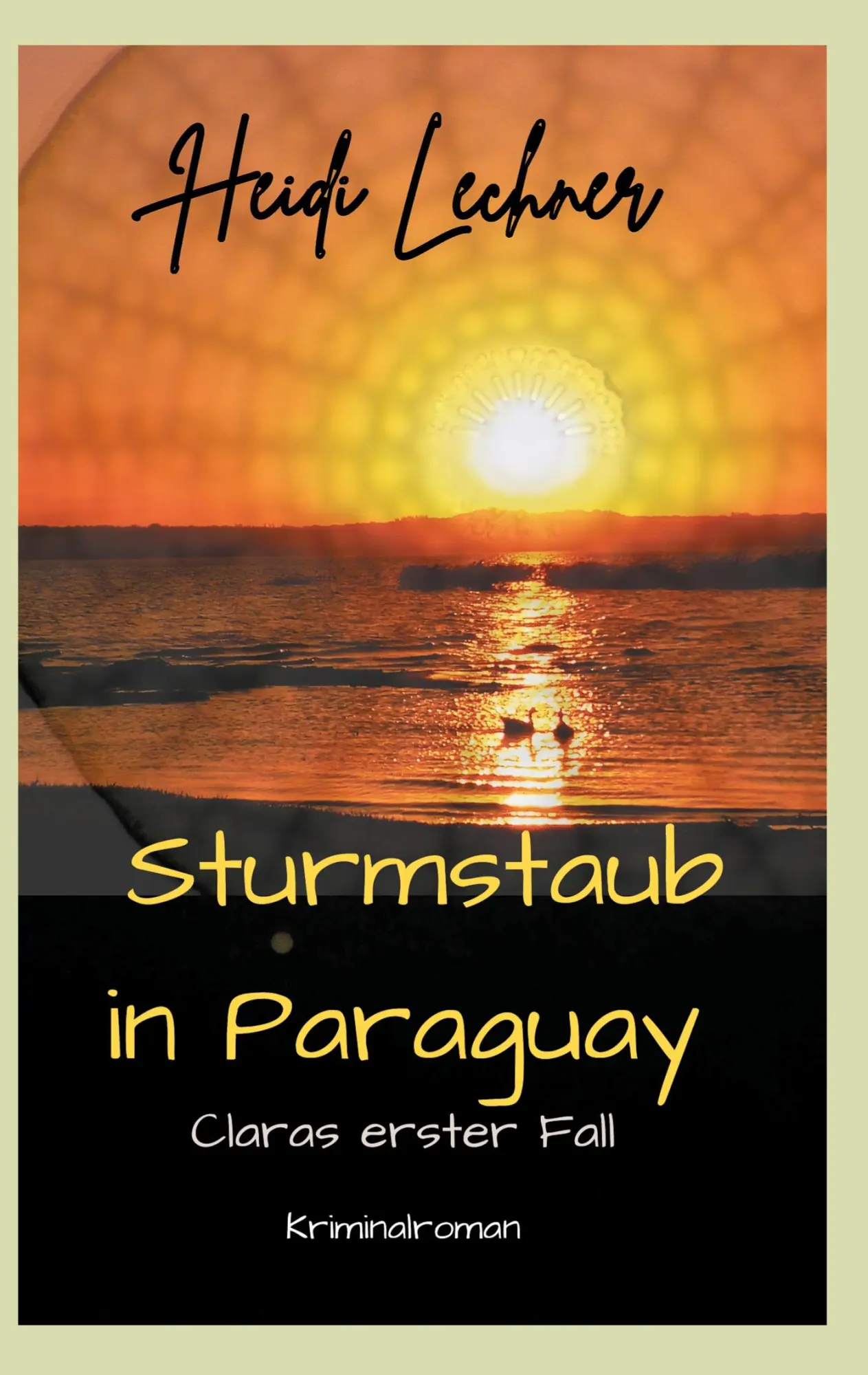 Cover: 9783695195237 | Sturmstaub in Paraguay | Claras erster Fall | Heidi Lechner | Buch