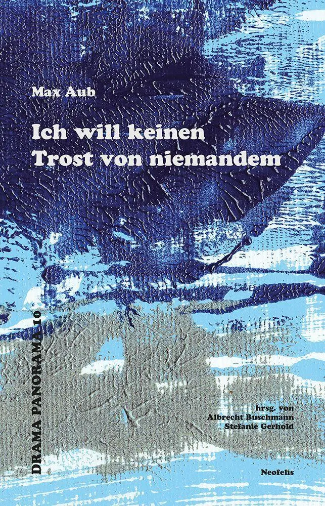 Cover: 9783958085237 | Ich will keinen Trost von niemandem | Max Aub | Taschenbuch | 104 S.