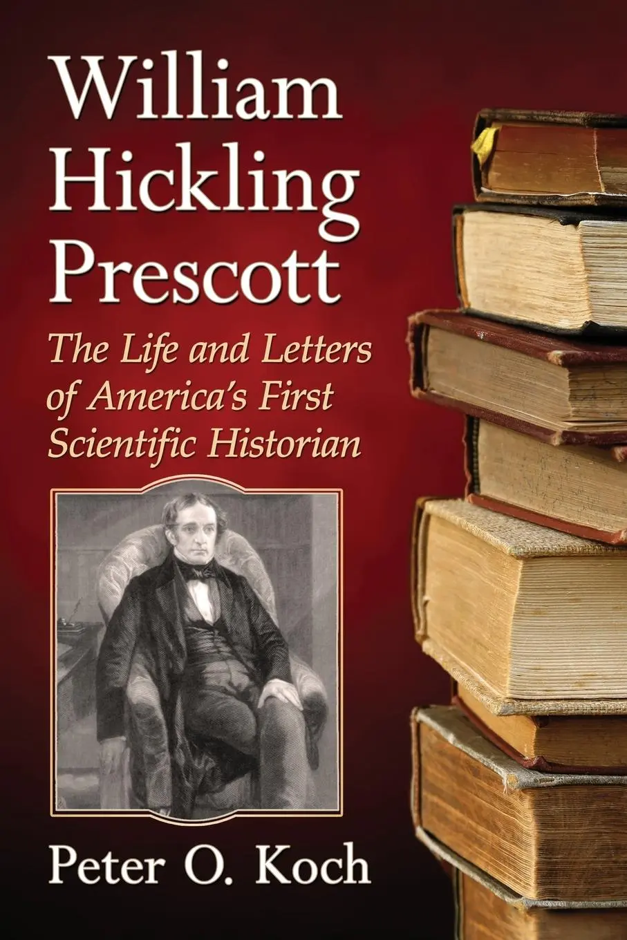 Cover: 9781476665337 | William Hickling Prescott | Peter O. Koch | Taschenbuch | Englisch