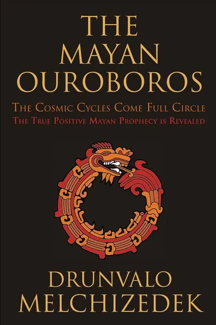 Cover: 9781578635337 | The Mayan Ouroboros | The Cosmic Cycles Come Full Circle | Melchizedek